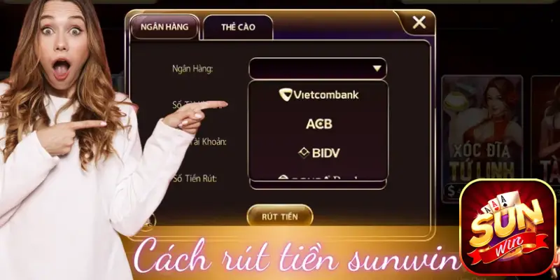 Giao diện Hướng dẫn các bước rút tiền Sunwin về ngân hàng